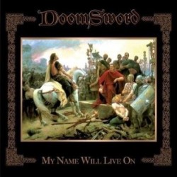 Doomsword-My Name Will Live On