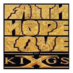King's X-Faith, Hope, & Love
