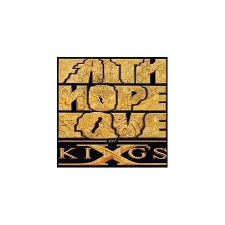 King's X-Faith, Hope, & Love