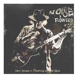 Neil Young-Noise E Flower- Promise Of The Real