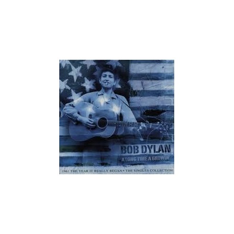 Bob Dylan-A long Time A Growin' 1961 The Years It Really Begun-Single Collection