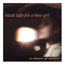Black Tape For A Blue Girl-A Chaos Of Desire