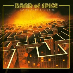 Band Of Spice-How We Play The Game