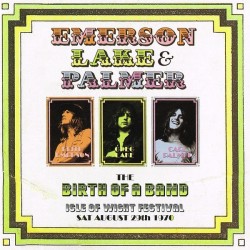 Emerson, Lake & Palmer-Birth Of a Band - Isle Of Wight Festival Sat August 29th 1970
