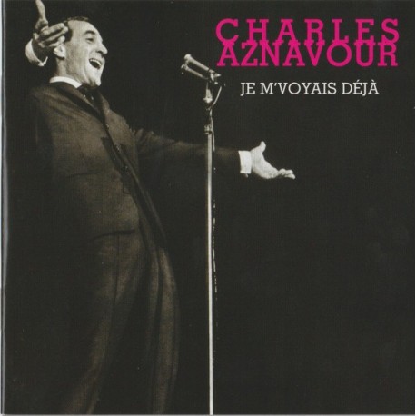 Charles Aznavour-Je M'Voyais Deja