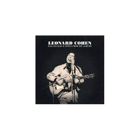 Leonard Cohen-Hallelujah & Songs From His Albums