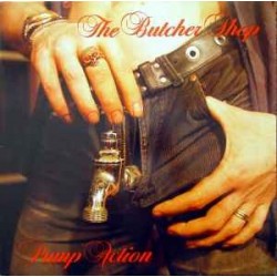 Butcher Shop-Pump Action