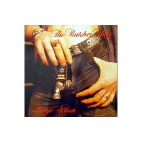 Butcher Shop-Pump Action