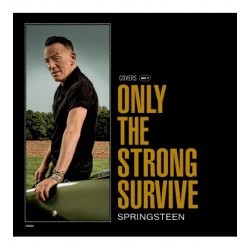 Bruce Springsteen-Only The Strong Survive