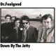 Dr. Feelgood-Down By The Jetty
