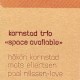 Kornstad Trio-Space Available