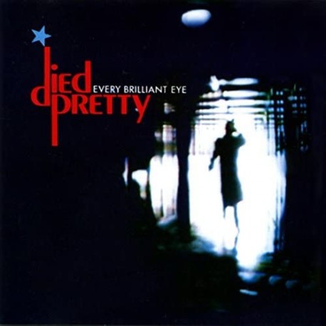 Died Pretty-Every Brilliant Eye