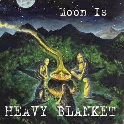 Heavy Blanket-Moon Is
