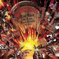 Gehennah-Too Loud To Live, Too Drunk To Die