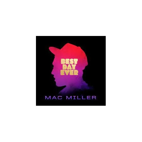 Mac Miller-Best Day Ever