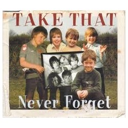Take That-Never Forget