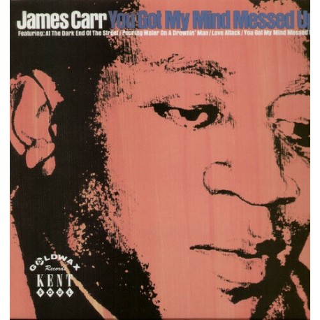 James Carr-You Got My Mind Messed Up