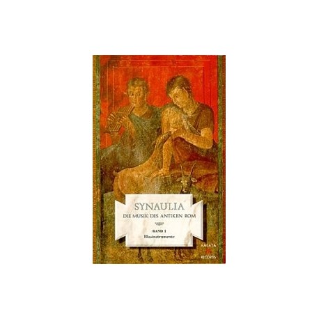 Synaulia-Musica Dell'Antica Roma - Vol. 1 Strumenti A Fiato