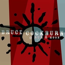 Bruce Cockburn-O Sun O Moon