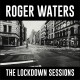 Roger Waters-Lockdown Sessions