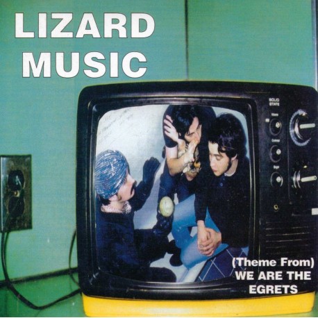 Lizard Music-We Are The Egrets