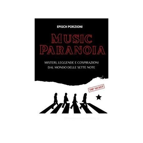 Rock Artisti Vari-Music Paranoia (Misteri, Leggende E Conspirazioni Dal Mondo Delle Sette Note)