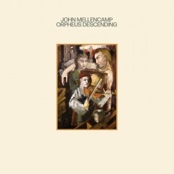 John Mellencamp-Orpheus Descending