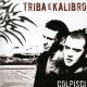 Triba E Kalibro-Colpisci