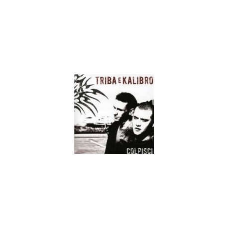 Triba E Kalibro-Colpisci
