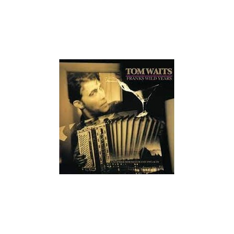 Tom Waits-Franks Wild Years