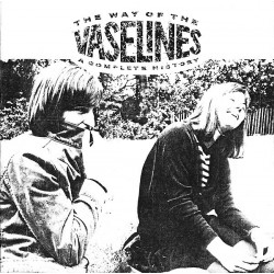 Vaselines-Way Of The Vaselines (A Complete History)