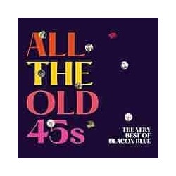 Deacon Blue-All The Old 45s (The Very Best Of Deacon Blue)