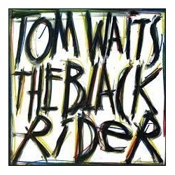 Tom Waits-Black Rider