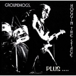Groundhogs-Hoggin the Stage.Plus......
