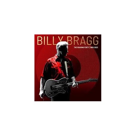 Billy Bragg-Roaring Forty 1983-2023