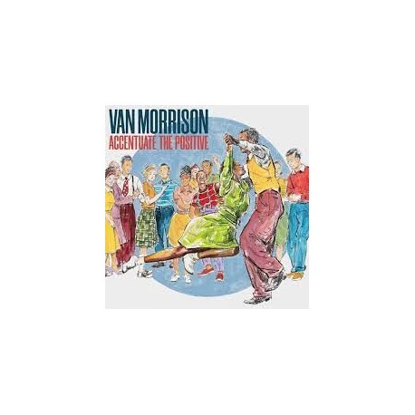 Van Morrison-Accentuate The Positive