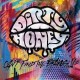 Dirty Honey-Can't Find The Brakes!!