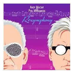 Andy Mackay & Phil Manzanera-Roxymphony