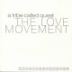 A Tribe Called Quest-Love Movement