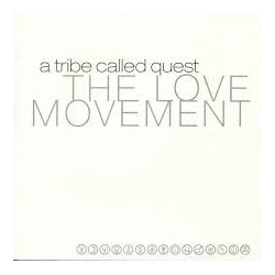A Tribe Called Quest-Love Movement