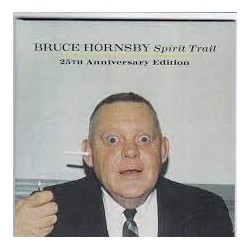 Bruce Hornsby-Spirit Trail (25th Anniversary Edition)