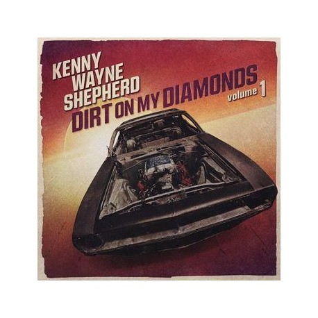 Kenny Wayne Shepherd Band-Dirt On My Diamonds Volume 1