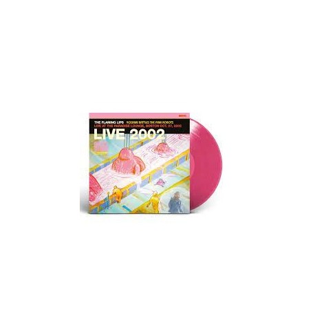 Flaming Lips-Live 2002 (Live At The Paradise Lounge, Boston Oct. 27, 2002