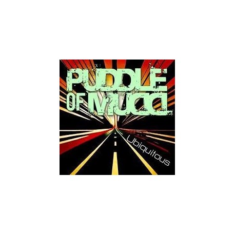 Puddle Of Mud-Ubiquitous