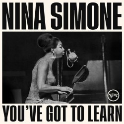 Nina Simone-You've Got To Learn