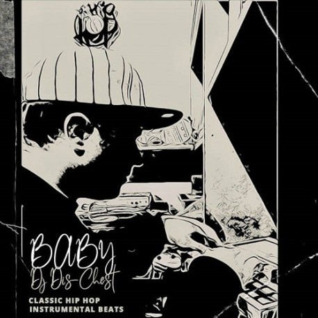 Baby-Dj Dis-Chest (Classic Hip Hop Instrumental Beats)