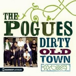 Pogues-Dirty Old Town