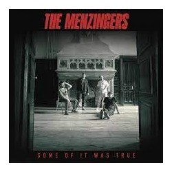 Mezingers-Some Of It Was True