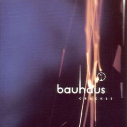 Bauhaus-Crackle (The Best Of Bauhaus)