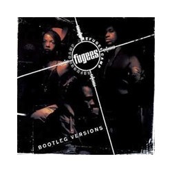 Fugees-(Refugee Camp) Bootleg Versions